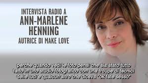 Intervista radio a ANN-MARLENE HENNING, autrice di MAKE LOVE