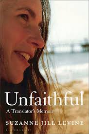 Unfaithful: A Translator's Memoir by Suzanne Jill Levine