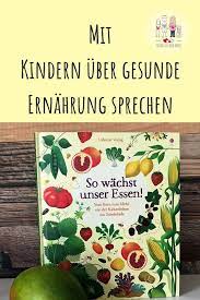 So Wachst Unser Essen Mom S Favorites And More Ein Mama Und Lifestyleblog Bucher Fur Kinder Kinder Kinderbucher