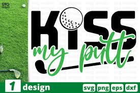 Download Kiss My Putt Graphic By Svgocean Creative Fabrica SVG Cut Files