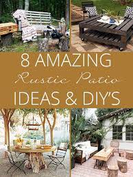 Eight Amazing Rustic Patio Ideas Rustic Crafts Chic Decor Rustic Patio Outdoor Patio Decor Diy Patio Decor