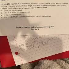 The solution of the acid has about the ph = 3 before the titration is initiated. I M Not Sure How To Do This Sorry For Cutting Off The Question At First Brainly Com