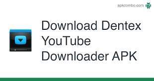 Noads, faster apk downloads and apk file update speed. Dentex Youtube Downloader Apk 7 4 Android App Download