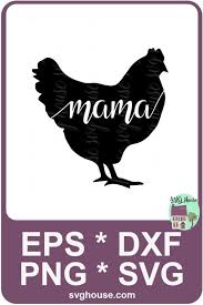 All contents are released under creative commons cc0. Chicken Mama Svg Chicken Instant Svg File Download For Silhouette Svg Cricut