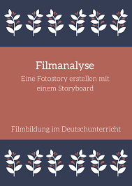 Filmbildung Fotostory Unterrichtsmaterial Im Fach Deutsch In 2020 Deutsch Unterricht Bildung Filme