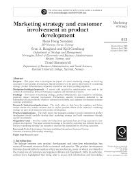Marketing strategy is a process that can allow an organization to concentrate its limited resources on the greatest opportunities to increase sales and achieve a sustainable competitive advantage. Pdf Marketing Strategy And Customer Involvement In Product Development