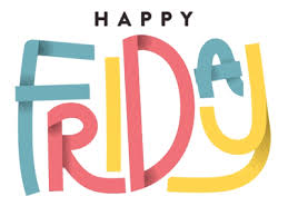 Image result for HAPPY FRIDAY