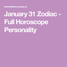 January 31 Zodiac Full Horoscope Personality March 24 Zodiac Horoscope March 5 Zodiac