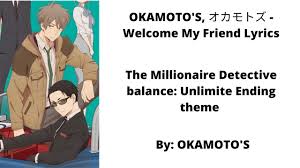 Unlimited)miura jam • navigator (the millionaire detective balance: The Millionaire Detective Balance Unlimited Ending Theme Welcome My Friend Lyrics Chords Chordify