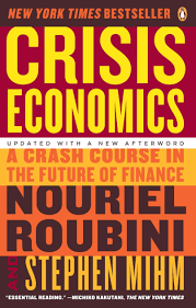 He is also ceo of roubini macro associates, llc. Crisis Economics A Crash Course In The Future Of Finance Amazon De Roubini Nouriel Mihm Stephen Fremdsprachige Bucher