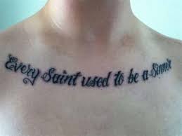 Categories, lettering, on women, religious, quotes, english quotes, every saint has a past, every sinner has a future, languages, english. Favorite Tattoo Quotes Of All Time The Coolest Tattoo Quotes You Can Find 62 Pictures With All Dogtrainingobedienceschool Com