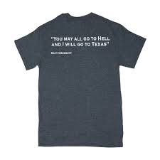 Below are 10 classic meredith grey quotes. Davy Crockett Quote Grey T Shirt Texas Capitol Gift Shop