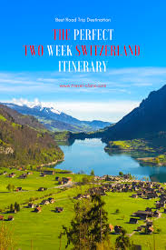 Best Road Trip A Two Week Switzerland Itinerary Travel Clans Switzerland Itinerary Road Trip Fun Road Trip Destinations