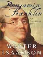 Benjamin Franklin: An American Life: Walter Isaacson: 9780786260034:  Amazon.com: Books