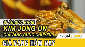 Gia Vang Mới Nhất Hom Nay Ngay 22 4 2020 Bi ẩn Sức Khỏe Kim Jong Un Khiến Vang Rung Chuyển Youtube