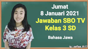 Kunci Jawaban Sbo Tv Kelas 3 Sd Jumat 8 Januari 2021 Youtube