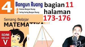 Kunci jawaban buku tematik 4 untuk kelas 3 sd/mi subtema 4 pembelajaran 6 halaman 170, 171, 173, 174, dan 175 tema kewajiban dan hakku. Matematika Kelas 5 Bab 5 Halaman 173 176 Bangun Ruang Bse K13 Revisi 2018 Bagian 11 Jpg Youtube