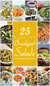 25 Healthy Breakfast Salads To Begin Your Day Quick Asian Recipes Healthy Breakfast Breakfast Salad Quick Asian Recipes