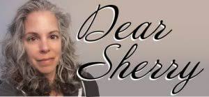 Introducing a New CTL Newsletter Column: Dear Sherry