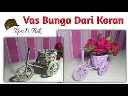 Cara Membuat Vas Bunga Dari Koran Bentuk Sepeda How To Make A Bicycle Vase From A Newspaper Youtube Vas Bunga Bunga Cantik