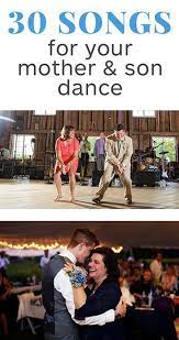 30 Mother Son Dance Songs For Your Wedding Reception Mother Son Dance Songs Mother Son Wedding Dance Mother Son Wedding Songs