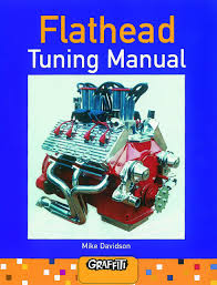 flathead tuning manual mike davidson 9780949398031 amazon