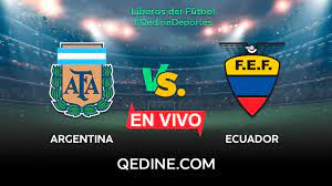 Ecuador, en vivo online por la copa américa: Argentina Vs Ecuador En Vivo Horarios Y Canales Tv Donde Ver El Partido Por Las Eliminatorias Qatar 2022 Qedine