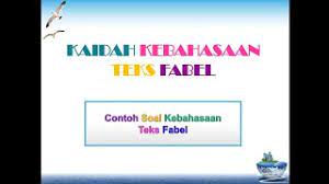 1.5 kaidah kebahasaan yang terdapat pada teks eksplanasi. Kaidah Kebahasaan Teks Fabel Dan Contoh Soal Youtube