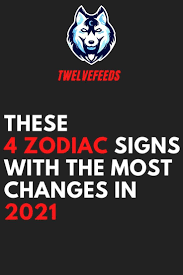 Patients are dependent and incredibly vulnerable. These 4 Zodiac Signs With The Most Changes In 2021 Zodiac Signs Zodiac Astrology Leo