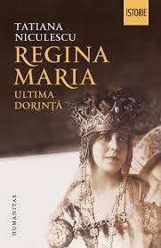 O conducatoare iubita cunoscuta si ca „buna regina bess. Regina Maria Ultima DorinÈ›Äƒ