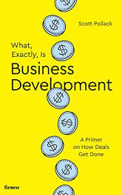 We would like to show you a description here but the site won't allow us. What Exactly Is Business Development A Primer On Getting Deals Done English Edition Ebook Pollack Scott Amazon De Kindle Shop
