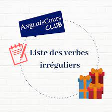 Il y a trois participes en anglais : Verbes Irreguliers Anglais La Liste A Connaitre Anglaiscours Club