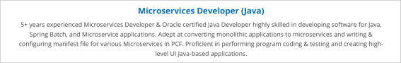 Experience in testing cloud based infrastructure using tools like jmeter. Microservices Java Resume 2020 Guide With 10 Resume Examples