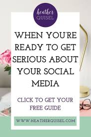 When You Re Ready To Get Serious About Your Social Media Heather Quisel Social Media Planning Marketing Strategy Social Media Social Media Business