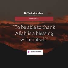 To Be Able To Thank Allah Is A Blessing Within Itself In 2020 Quran Quotes Islamic Quotes Too Late Quotes