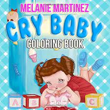 Image pacify her page melanie martinez wiki. Cry Baby Coloring Book Melanie Martinez Coloring Books For Teens And Adutls Buy Online In Guernsey At Guernsey Desertcart Com Productid 192992018