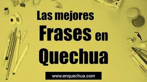Las Mejores Frases En Quechua Y Traduccion 2020 En 2020 La Mejor Frase Frases Motivacion Frases