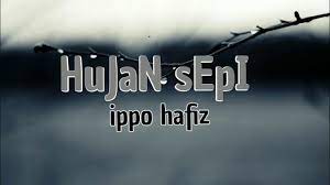 Maybe you would like to learn more about one of these? Hujan Sepi Ippo Hafiz Shazam