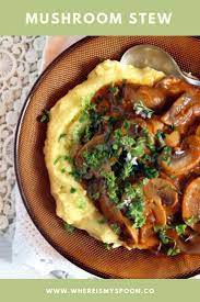 Easy Mushroom Stew Recipe Mushroom Main Dish Recipe Mushroom Stew Stuffed Mushrooms Vegetarian Stew