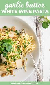 This Garlic Butter White Wine Pasta With Fresh Herbs Recipe Is So Good The Creamy Sau White Wine Pasta Recipes White Wine Pasta Sauce White Wine Sauce Recipes