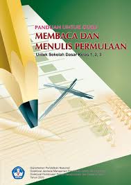 Contoh soal utspts pai kelas 2 sd semester genap tahun ajaran 20202021. Panduan Untuk Guru Membaca Dan Menulis Permulaan Untuk Sekolah Dasar Kelas 1 2 3 Pdf Download Gratis