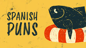 There are some funny hahah jokes no one knows (to tell your friends) and to make you laugh out loud. 15 Hilarious Spanish Puns That Are So Bad They Re Amazing