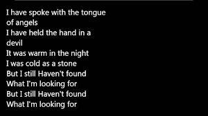 I Still Haven T Found What I M Looking For U2 I Still Haven T Found What I M Looking For Lyrics Lyrics I Have Spoken Words