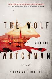 The Wolf and the Watchman: 1793 by Niklas Natt och Dag | Goodreads