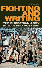 Although i am not a racist, i have always admired the fighting spirit of the rhodesian army. Fighting And Writing The Rhodesian Army At War And Postwar White Luise 9781478010623 Amazon Com Books