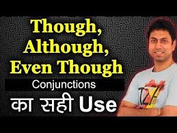 Though Although Even Though क Use Learn Use Of Conjunctions In English Grammar In Hindi Awal Youtube English Grammar Conjunctions Learn English