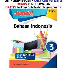 Buku siswa yang digunakan sebagai sumber belajar di kelas 3 merupakan buku tematik kurikulum. Buku Mandiri Erlangga Bahasa Indonesia Kelas 9 Smp Kunci Jawaban Shopee Indonesia