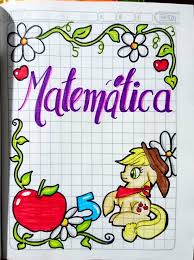 ¿se te vino el tiempo encima y no decoraste tus cuadernos? Caratulas Portadas Bordes Marcos Para Cuadernos De Ninas Asignatura Matematica De Applejack Notebook Art Borders For Paper Diy Notebook