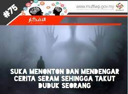Hantu penanggal cerita hantu:hantu penanggal cerita hantu:hantu tali gantung cerita hantu:penunggu cerita misteri cerita misteri seram : Pejabat Mufti Wilayah Persekutuan Al Afkar 75 Suka Menonton Dan Mendengar Cerita Seram Sehingga Takut Duduk Seorang