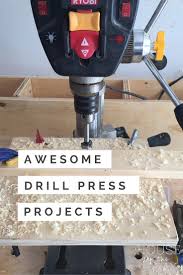Awesome And Easy Drill Press Projects Woodworking Projects Diy Easy Woodworking Projects Cool Diy Projects